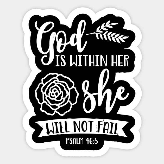 God Is Within Her She Will Not Fail Psalm 465 Christian Sticker Teepublic 